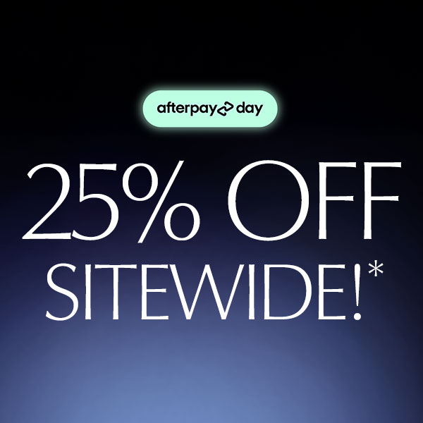 25% Off Sitewide!*